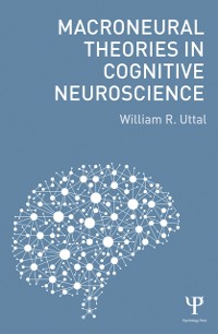 Cover Macroneural Theories in Cognitive Neuroscience