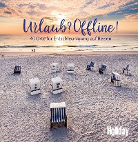 Cover HOLIDAY Reisebuch: Urlaub? Offline!