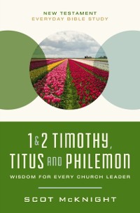 Cover 1 and   2 Timothy, Titus, and Philemon