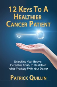 Cover 12 Keys to a Healthier Cancer Patient