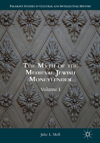 Cover The Myth of the Medieval Jewish Moneylender