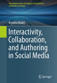 Cover Interactivity, Collaboration, and Authoring in Social Media