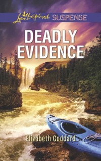 Cover Deadly Evidence (Mills & Boon Love Inspired Suspense) (Mount Shasta Secrets, Book 1)