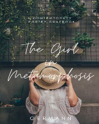 Cover The Girl in Metamorphosis