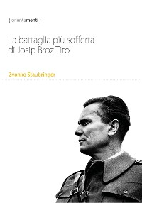 Cover La battaglia più sofferta di Josip Broz Tito