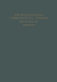 Cover VIIIth International Astronautical Congress Barcelona 1957 / VIII. Internationaler Astronautischer Kongress / VIIIe Congres International D'Astronautique