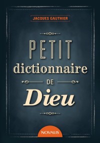 Cover Petit dictionnaire de Dieu