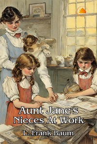 Cover Aunt Jane's Nieces At Work