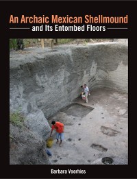 Cover Archaic Mexican Shellmound and Its Entombed Floors