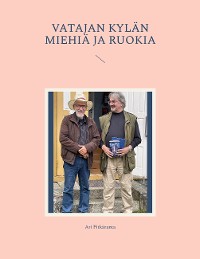 Cover Vatajan kylän miehiä ja Ruokia