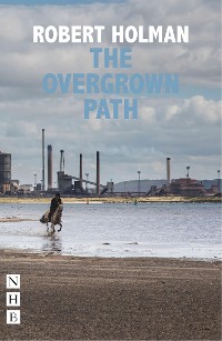 Cover The Overgrown Path (NHB Modern Plays)