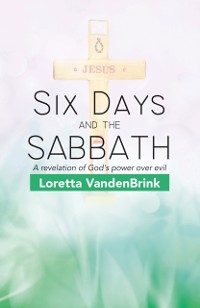 Cover Six Days and the Sabbath
