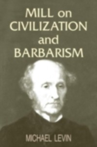 Cover Mill on Civilization and Barbarism