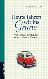 Cover Heute fahren wir ins Grüne