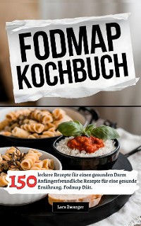 Cover Fodmap Kochbuch- 150 leckere Rezepte für einen gesunden Darm