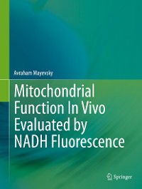 Cover Mitochondrial Function In Vivo Evaluated by NADH Fluorescence