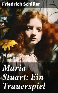 Cover Maria Stuart: Ein Trauerspiel