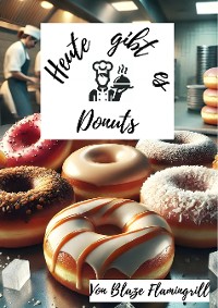 Cover Heute gibt es - Donuts