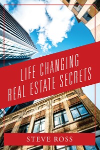 Cover Life Changing Real Estate Secrets