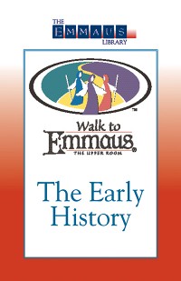 Cover The Early History of The Walk to Emmaus