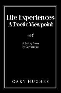 Cover Life Experiences a Poetic Viewpoint