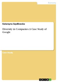 Cover Diversity in Companies. A Case Study of Google