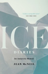 Cover Ice Diaries : A Memoir