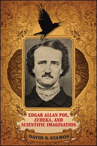 Cover Edgar Allan Poe, Eureka, and Scientific Imagination