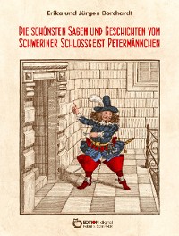 Cover Die schönsten Sagen und Geschichten vom Schweriner Schlossgeist Petermännchen