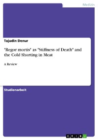 Cover "Regor mortis" as "Stiffness of Death" and the Cold Shorting in Meat