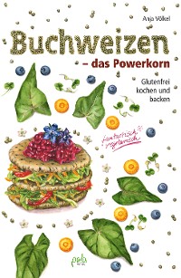 Cover Buchweizen - das Powerkorn