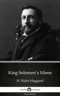 Cover King Solomon’s Mines by H. Rider Haggard - Delphi Classics (Illustrated)