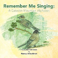 Cover Remember Me Singing: a Catoctin Mountain Alphabet