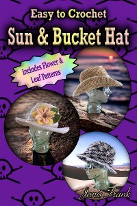 Cover Easy to Crochet Sun and Bucket Hat