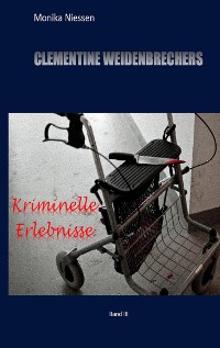 Cover Clementine Weidenbrechers kriminelle Erlebnisse