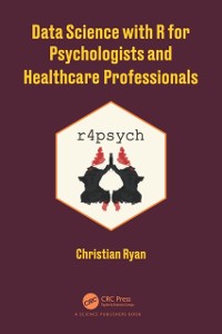 Cover Data Science with R for Psychologists and Healthcare Professionals