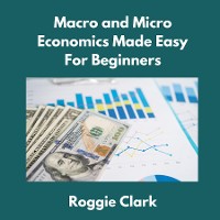 Cover Macro and Micro Economics Made Easy For Beginners