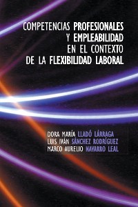 Cover Competencias Profesionales Y Empleabilidad En El Contexto De La Flexibilidad Laboral