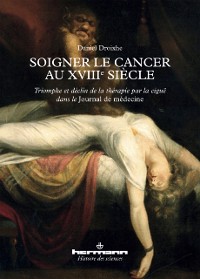Cover Soigner le cancer au XVIIIe siècle