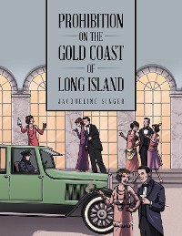 Cover Prohibition on the Gold Coast of Long Island