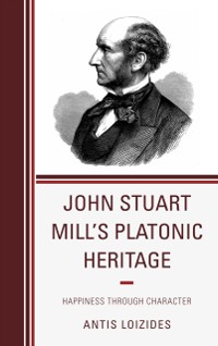 Cover John Stuart Mill's Platonic Heritage