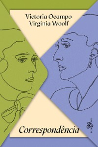 Cover Victoria OCampo & Virginia Woolf - Correspondência
