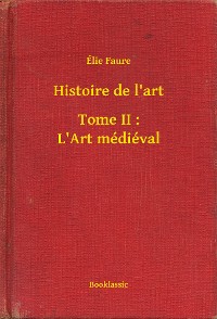 Cover Histoire de l'art - Tome II : L'Art médiéval