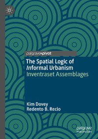 Cover The Spatial Logic of Informal Urbanism