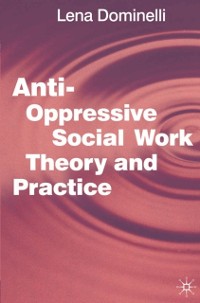 Cover Anti Oppressive Social Work Theory and Practice