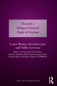 Cover Towards a Refugee Oriented Right of Asylum