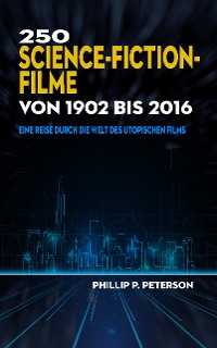 Cover 250 Science-Fiction-Filme von 1902 bis 2016