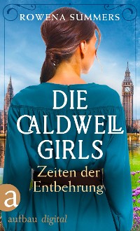 Cover Die Caldwell Girls - Zeiten der Entbehrung