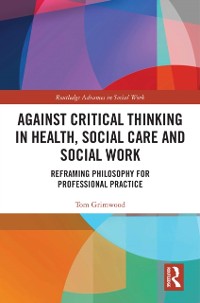 Cover Against Critical Thinking in Health, Social Care and Social Work