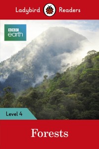 Cover Ladybird Readers Level 4 - BBC Earth - Forests (ELT Graded Reader)